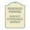 Signmission Reserved Parking Perfect Attendance Winner Heavy-Gauge Aluminum Sign, 24" x 18", TG-1824-23147 A-DES-TG-1824-23147 - alternate 1